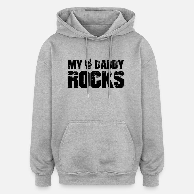 My Daddy Rocks - Sweat à capuche oversize unisexe - gris chiné
