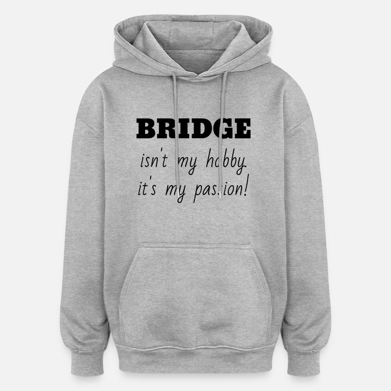 bridge / bridgeur / bridgeuse / cartes - Sweat à capuche oversize unisexe - gris chiné