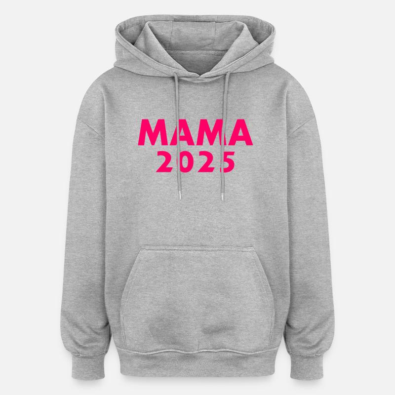 Mama 2025 - Sweat à capuche oversize unisexe - gris chiné