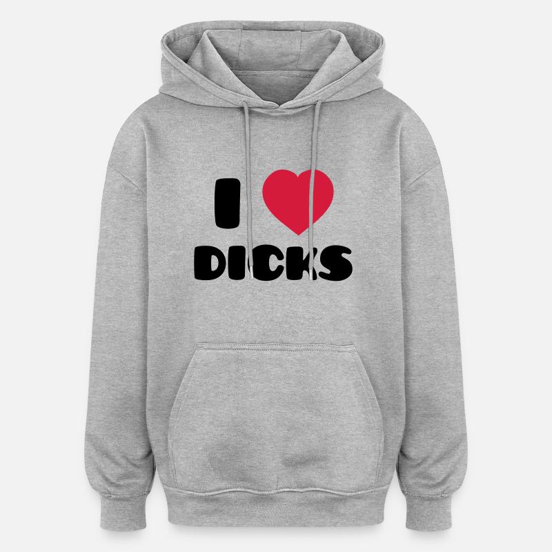 I Love Dicks - Sweat à capuche oversize unisexe - gris chiné