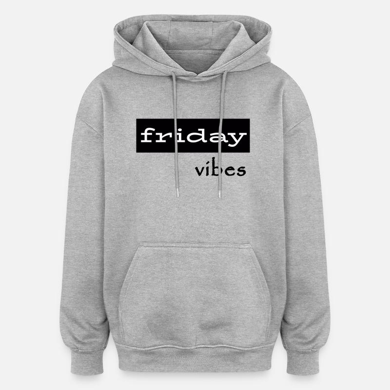 vendredi Vibes - Sweat à capuche oversize unisexe - gris chiné