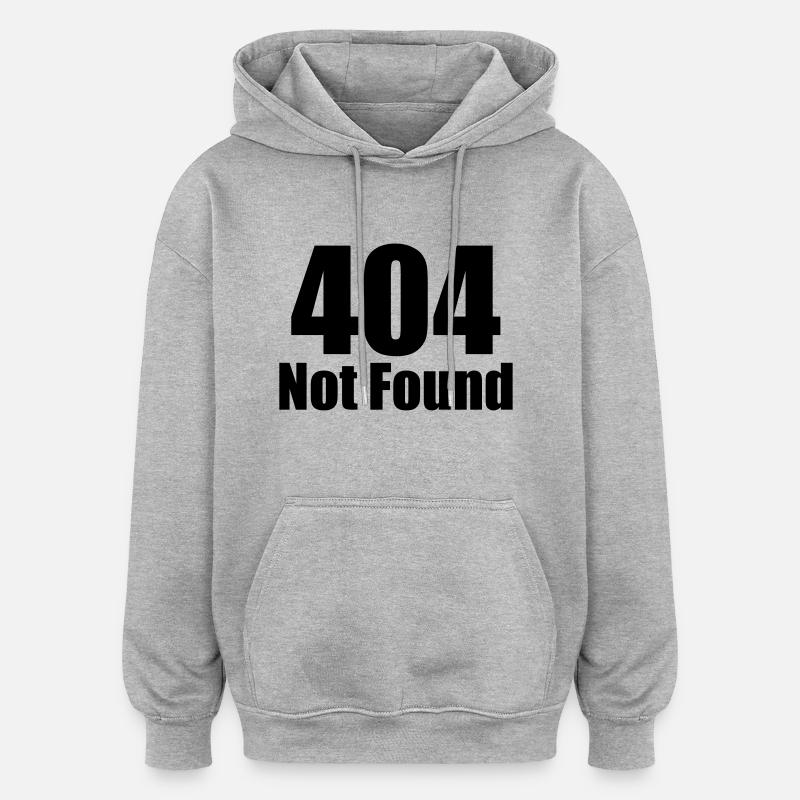 404 introuvable - Sweat à capuche oversize unisexe - gris chiné