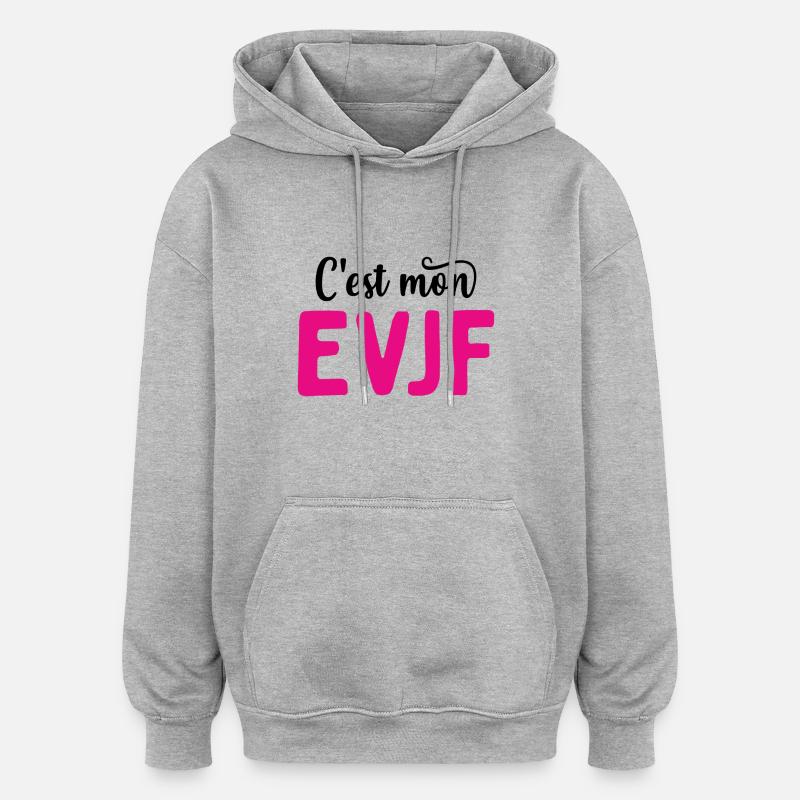 C'est mon evjf mariage - Sweat à capuche oversize unisexe - gris chiné