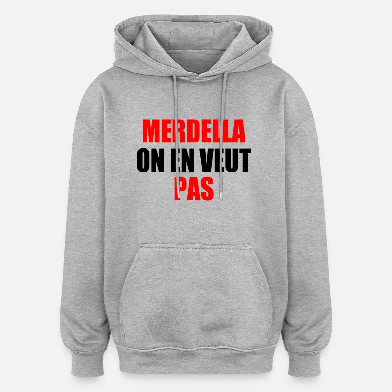 merdella on en veut pas - Sweat à capuche oversize unisexe - gris chiné