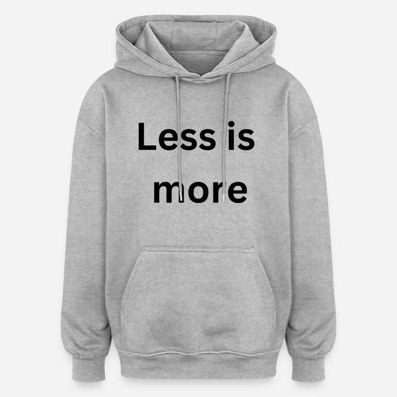 Moins, c’est plus - Sweat à capuche oversize unisexe - gris chiné