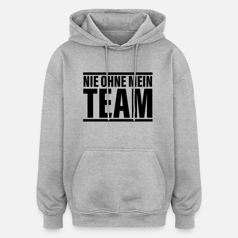 Équipe jamais - Sweat à capuche oversize unisexe - gris chiné