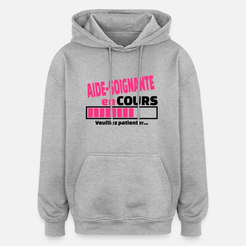 aide-soignante en cours - Sweat à capuche oversize unisexe - gris chiné