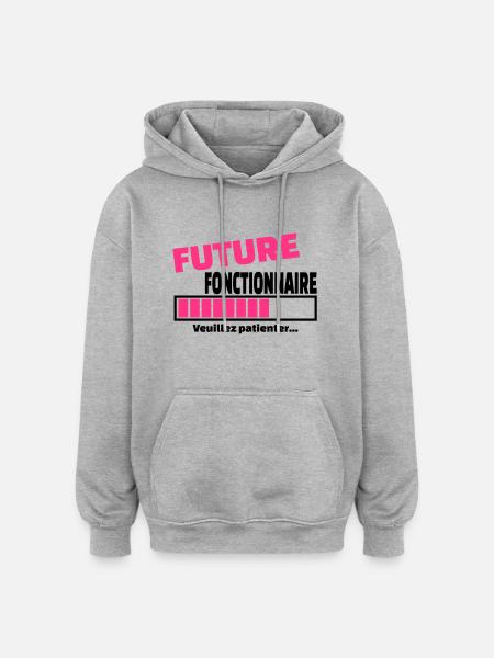 future fonctionnaire - Sweat à capuche oversize unisexe - gris chiné