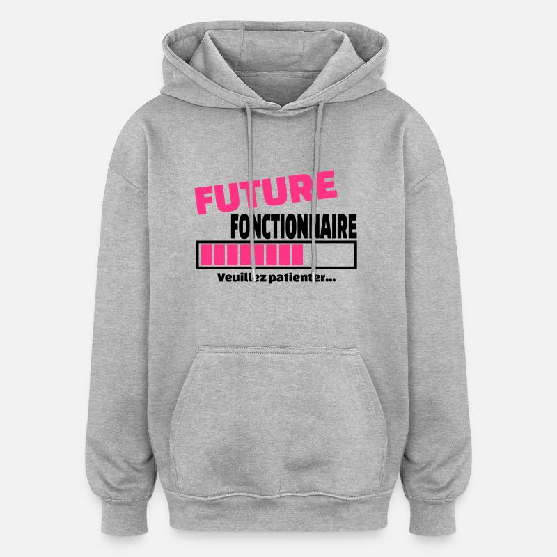 future fonctionnaire - Sweat à capuche oversize unisexe - gris chiné