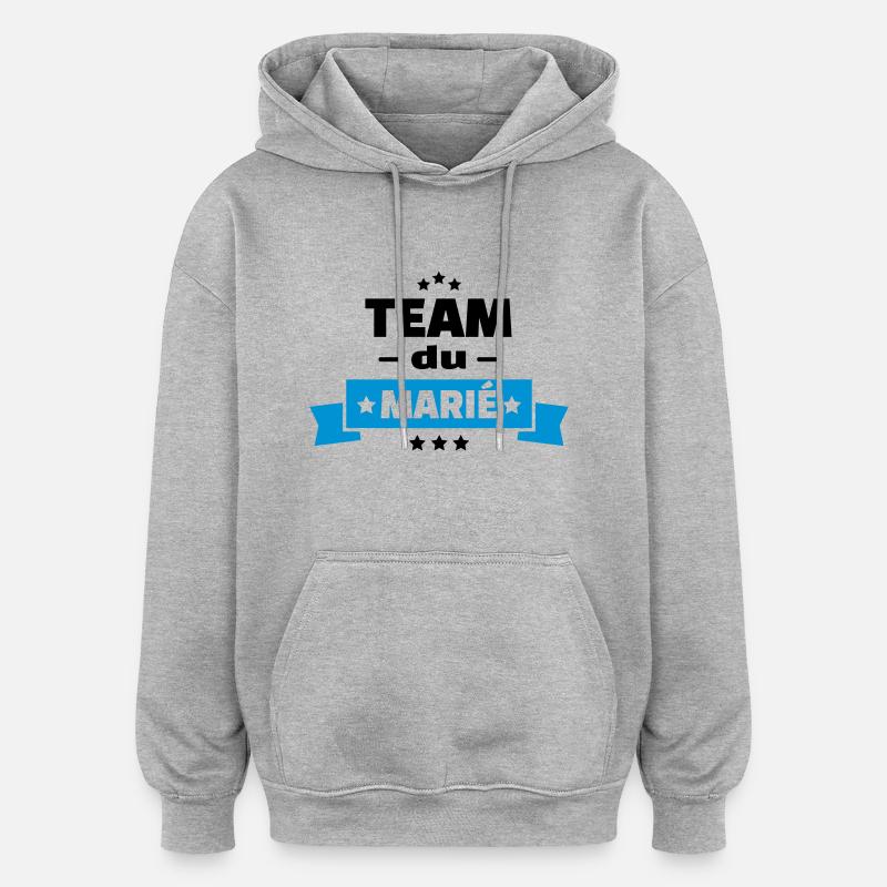 team du marié (vers.15) - Sweat à capuche oversize unisexe - gris chiné