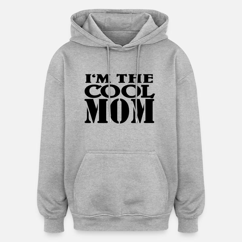 I'm the cool Mom - Sweat à capuche oversize unisexe - gris chiné