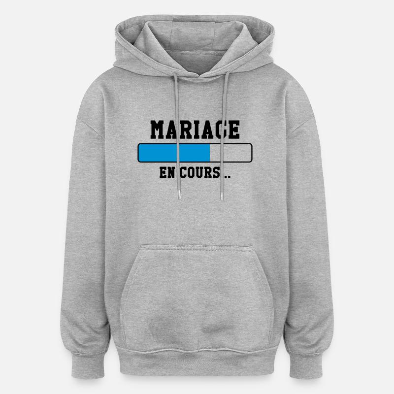 Mariage en cours ... - Sweat à capuche oversize unisexe - gris chiné