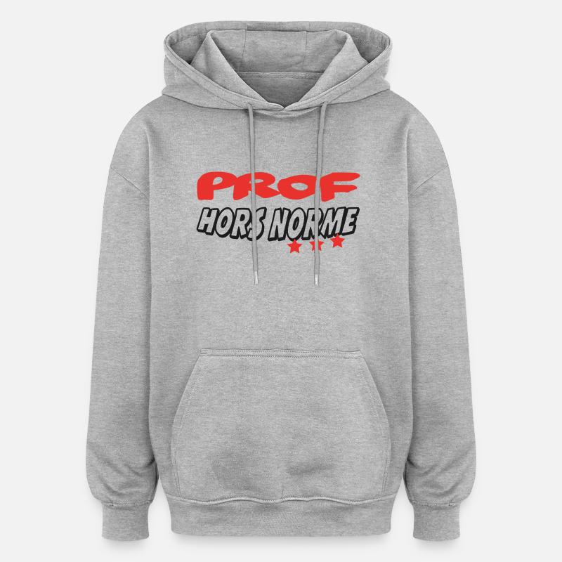 PROF HORS NORME - Sweat à capuche oversize unisexe - gris chiné