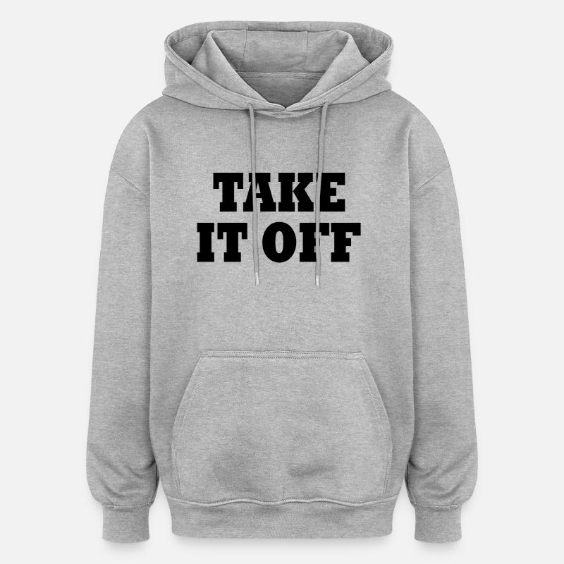 Take it off - Sweat à capuche oversize unisexe - gris chiné
