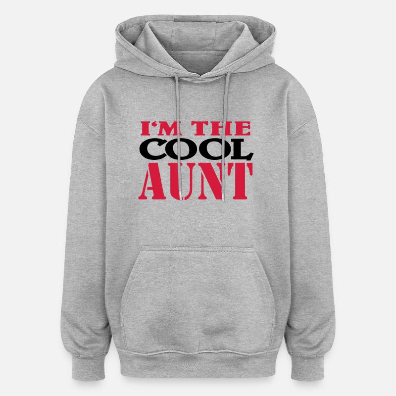I'm the cool Aunt - Oversized Unisex Hoodie - heather grey