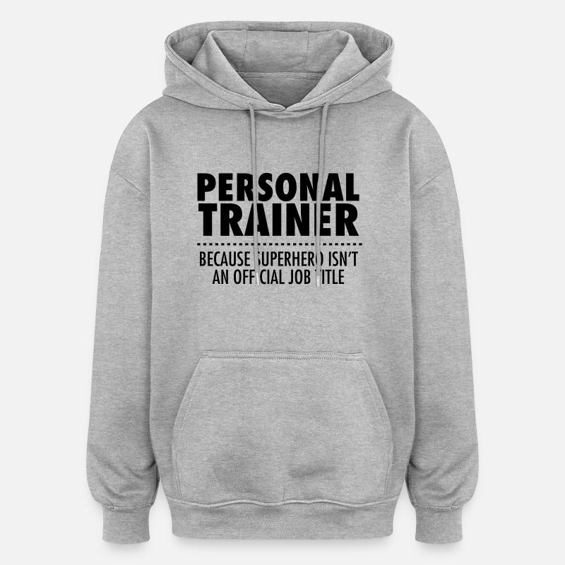 Personal Trainer- Superhero - Sweat à capuche oversize unisexe - gris chiné