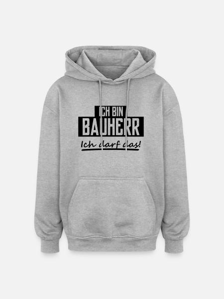 ich bin bauherr - Oversized Unisex Hoodie - Grau meliert