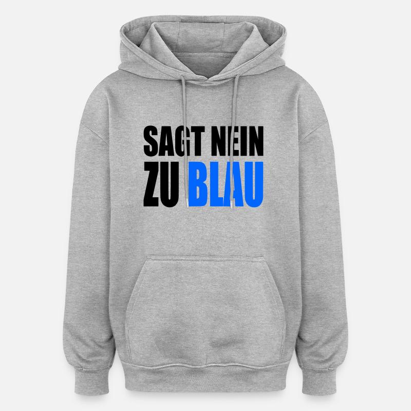 Dites non au bleu - Sweat à capuche oversize unisexe - gris chiné