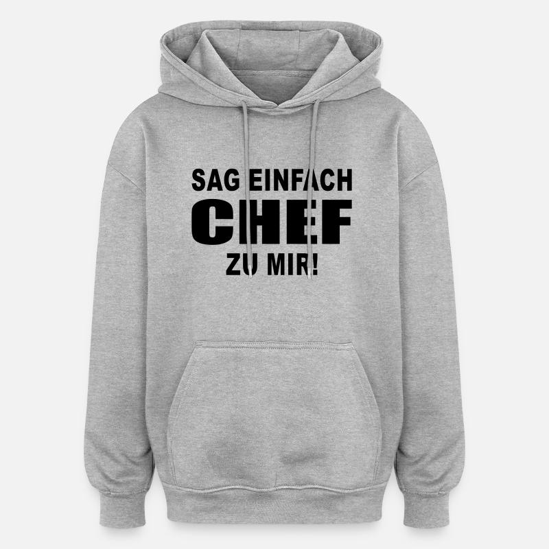 chef boss - Oversized Unisex Hoodie - Grau meliert