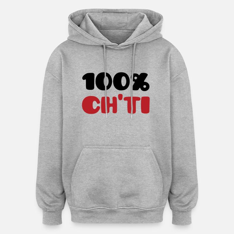 100% Ch'ti - Sweat à capuche oversize unisexe - gris chiné