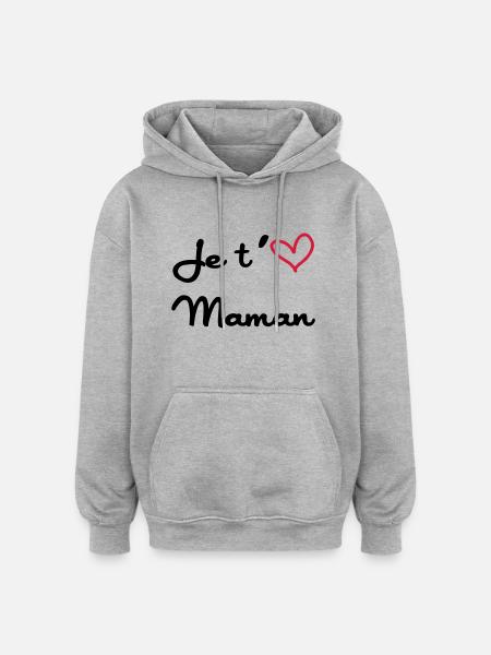 Je t'aime Maman - Sweat à capuche oversize unisexe - gris chiné