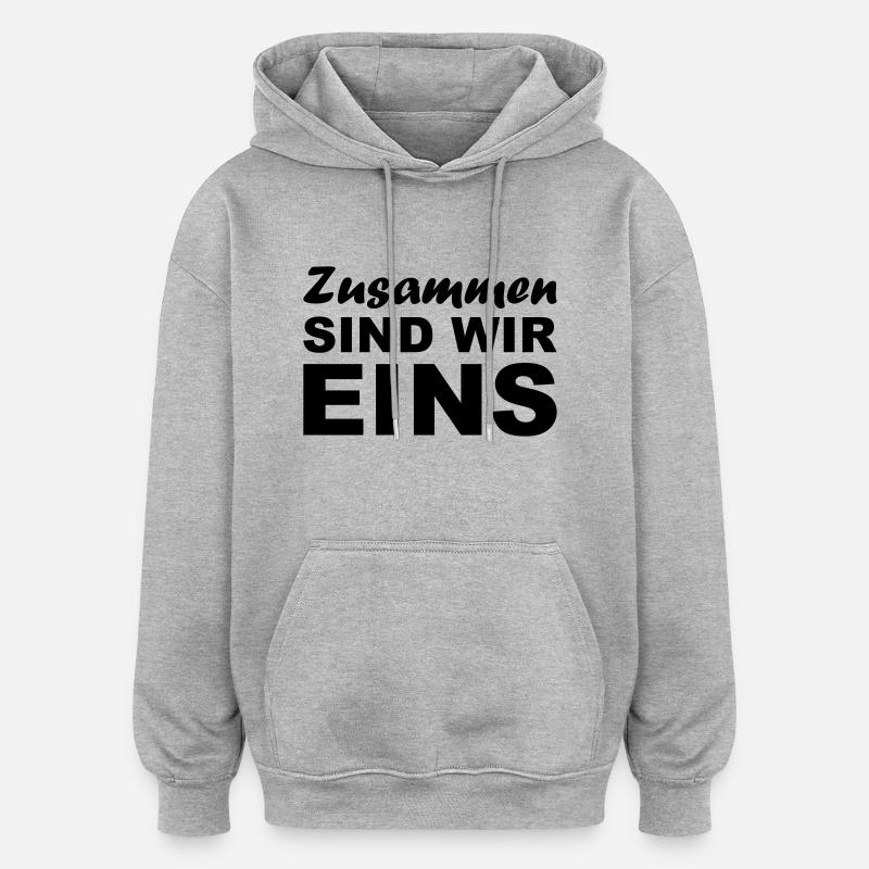 Zusammen sind wir Eins - Oversized Unisex Hoodie - Grau meliert