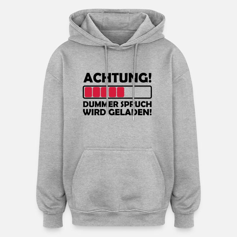 dummer_spruch_2 - Oversized Unisex Hoodie - Grau meliert