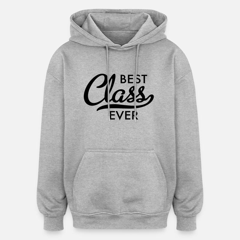 best class - Oversized Unisex Hoodie - heather grey