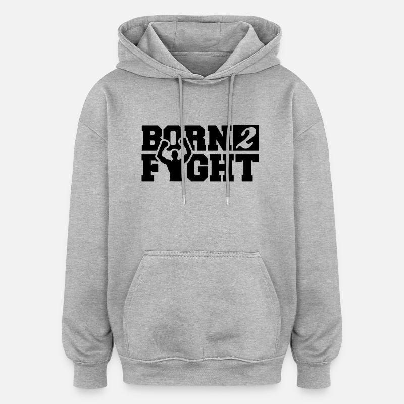 born_2_fight_a1 - Sweat à capuche oversize unisexe - gris chiné