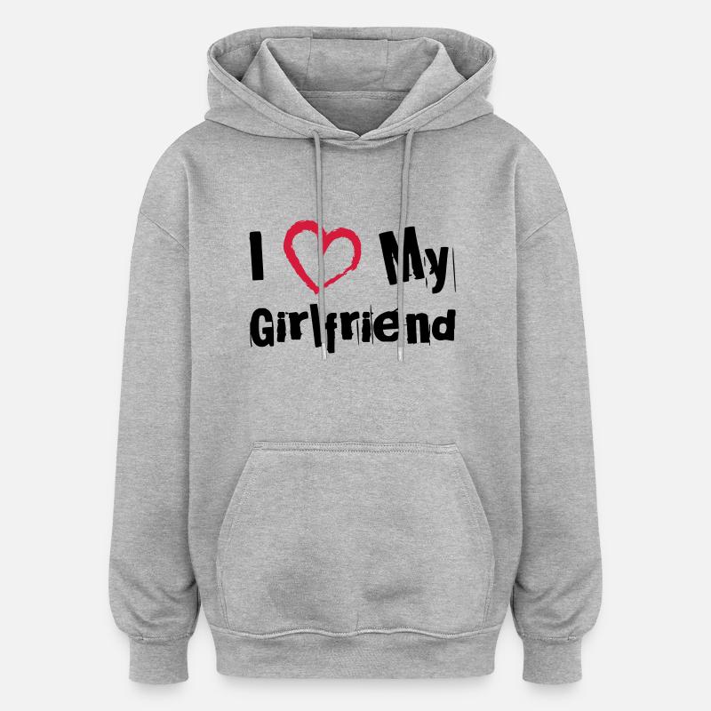 I Love My Girlfriend - Sweat à capuche oversize unisexe - gris chiné