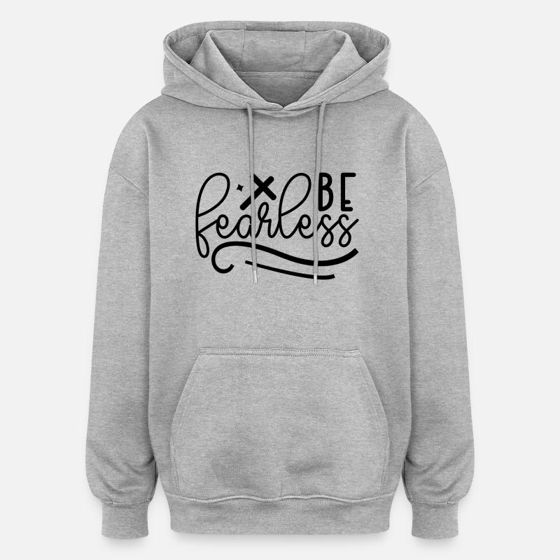 Soyez intrépide - Sweat à capuche oversize unisexe - gris chiné