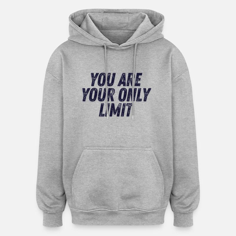 Vous êtes votre seule limite - Sweat à capuche oversize unisexe - gris chiné
