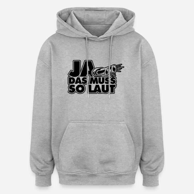 ja das muss so laut - Oversized Unisex Hoodie - Grau meliert