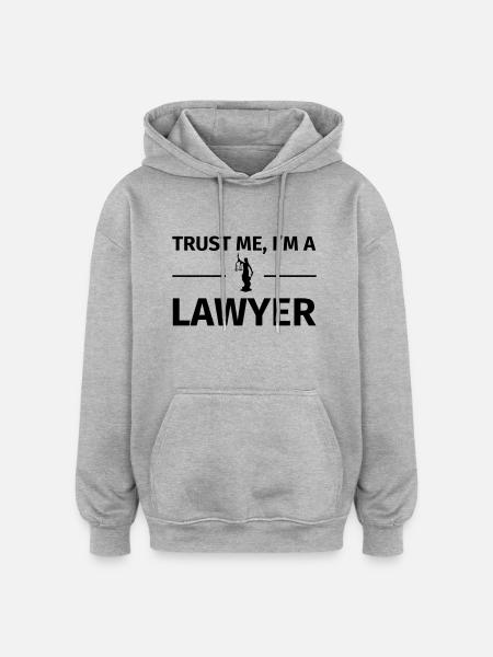Trust me I'm a Lawyer - Sweat à capuche oversize unisexe - gris chiné