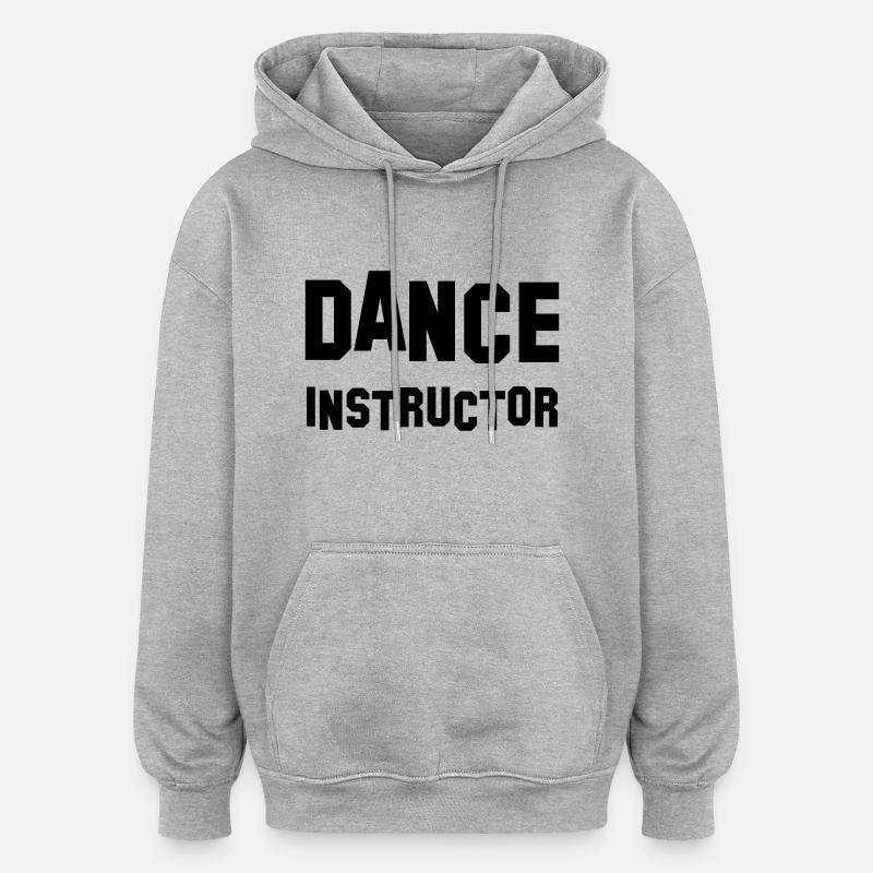 dance instructor - Sweat à capuche oversize unisexe - gris chiné