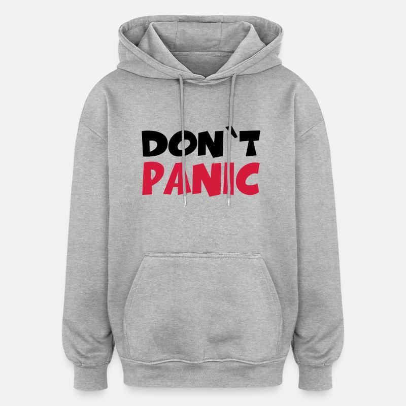Don't panic - Sweat à capuche oversize unisexe - gris chiné