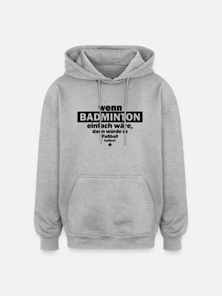 badminton einfach - Oversized Unisex Hoodie - Grau meliert
