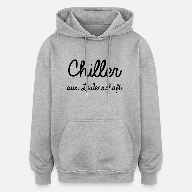 chiller - Oversized Unisex Hoodie - Grau meliert