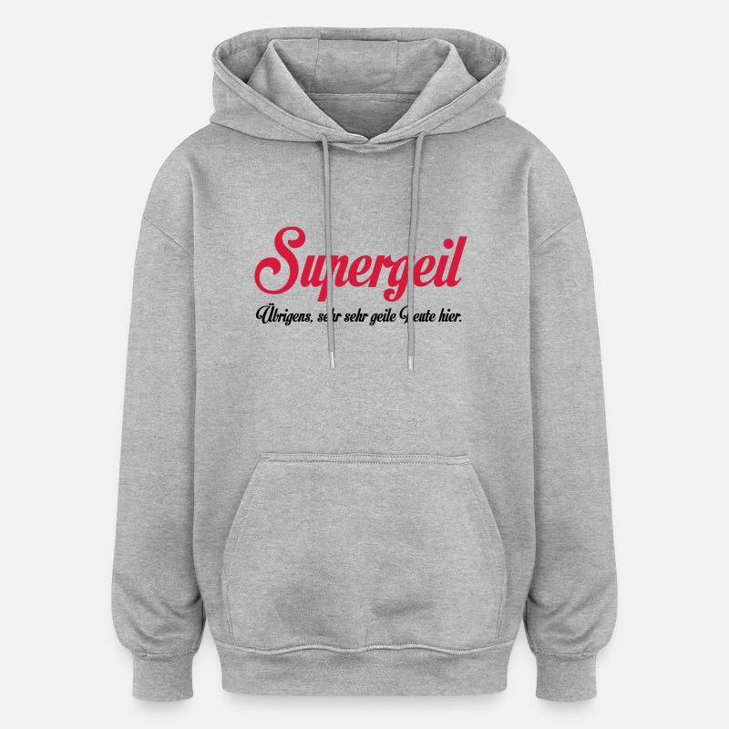 Supergeil - Oversized Unisex Hoodie - Grau meliert