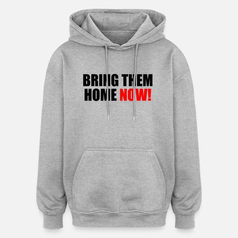Bring them home now - Sweat à capuche oversize unisexe - gris chiné