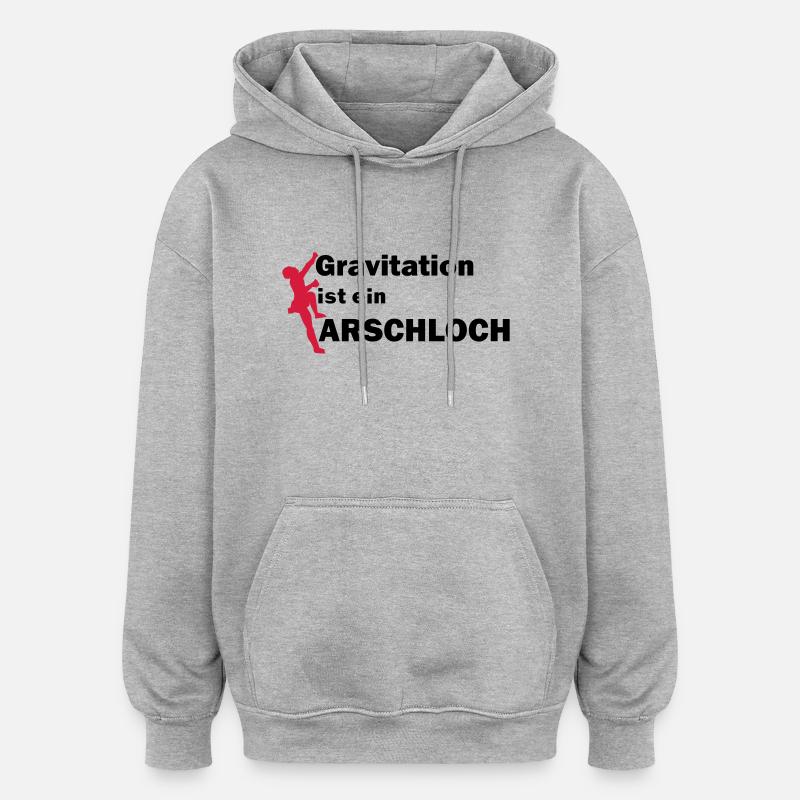 Gravitation Arschloch - Oversized Unisex Hoodie - Grau meliert