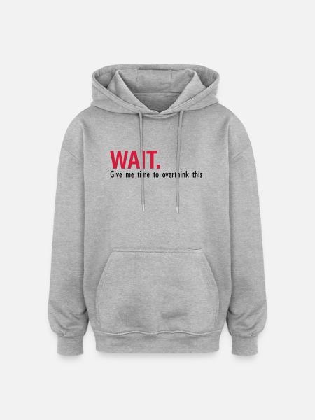 time to think about it - Oversized Unisex Hoodie - heather grey