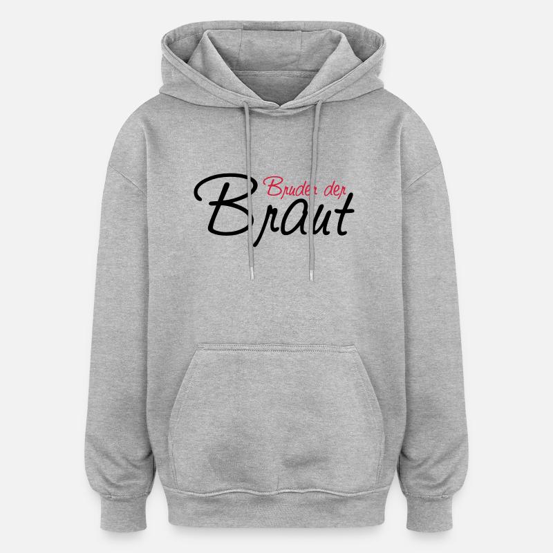 bruder_der_braut - Sweat à capuche oversize unisexe - gris chiné