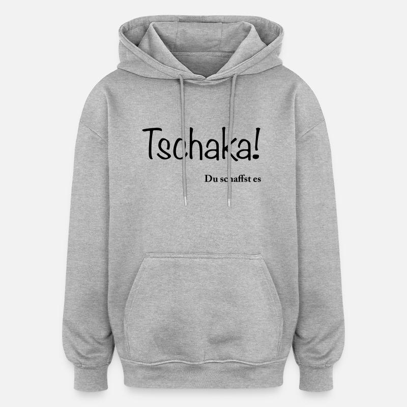 tschakka-du-schaffst-es - Oversized Unisex Hoodie - Grau meliert