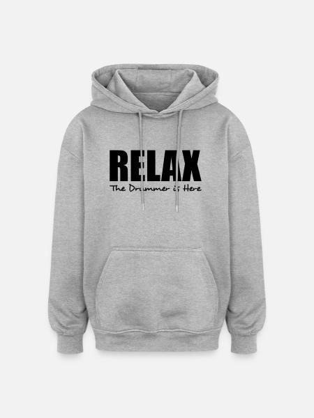 relax the drummer is here - Oversized Unisex Hoodie - heather grey