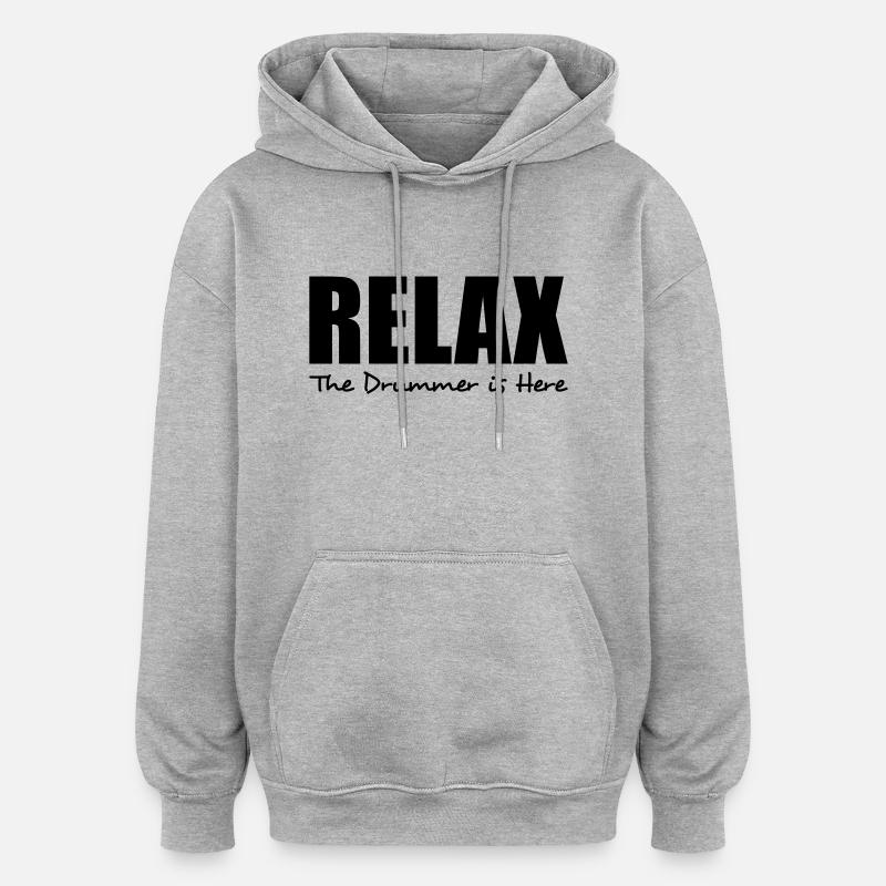 relax the drummer is here - Oversized Unisex Hoodie - heather grey