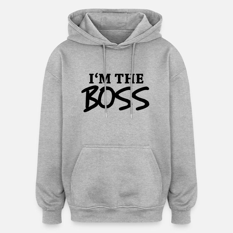 I'm the Boss - Sweat à capuche oversize unisexe - gris chiné