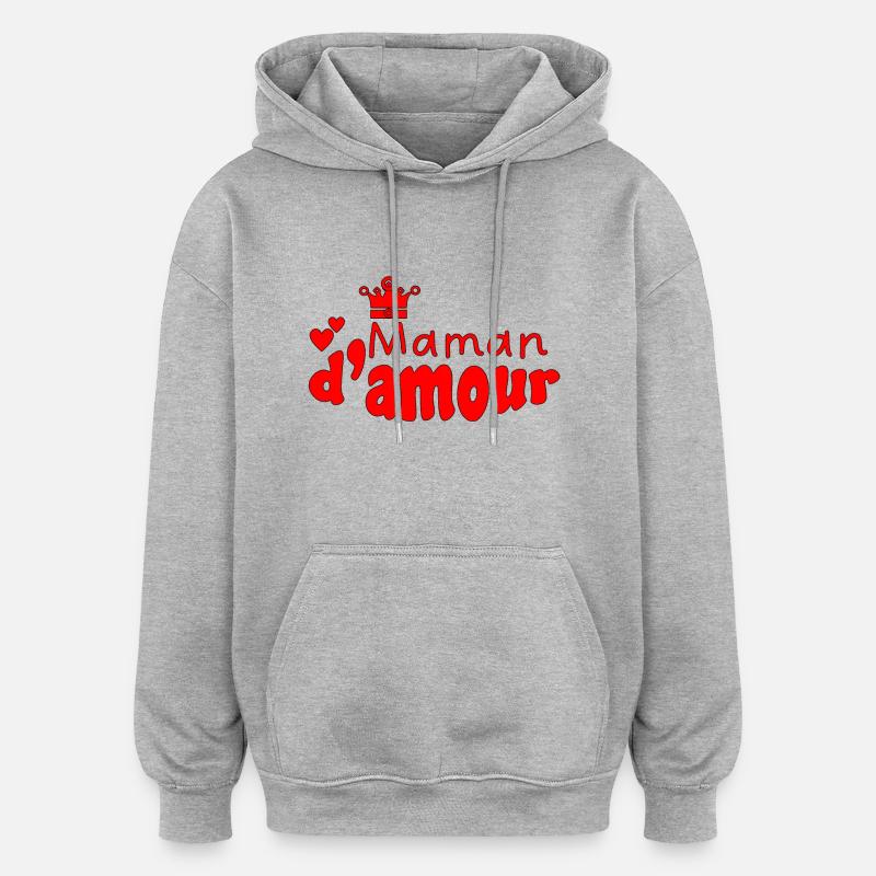 Maman d amour - Sweat à capuche oversize unisexe - gris chiné