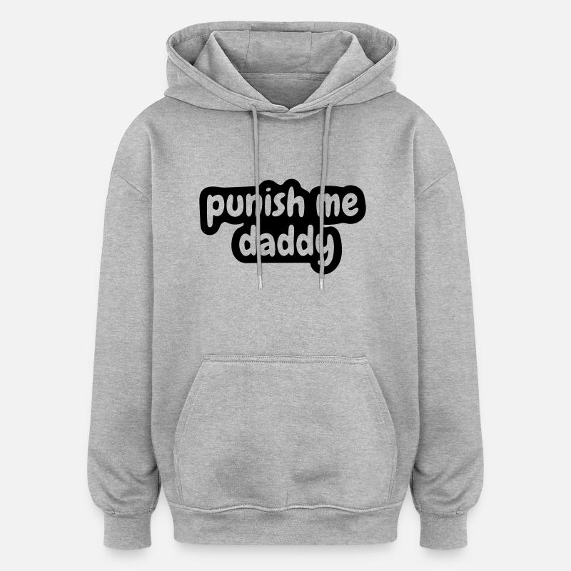 punis-moi papa - Sweat à capuche oversize unisexe - gris chiné