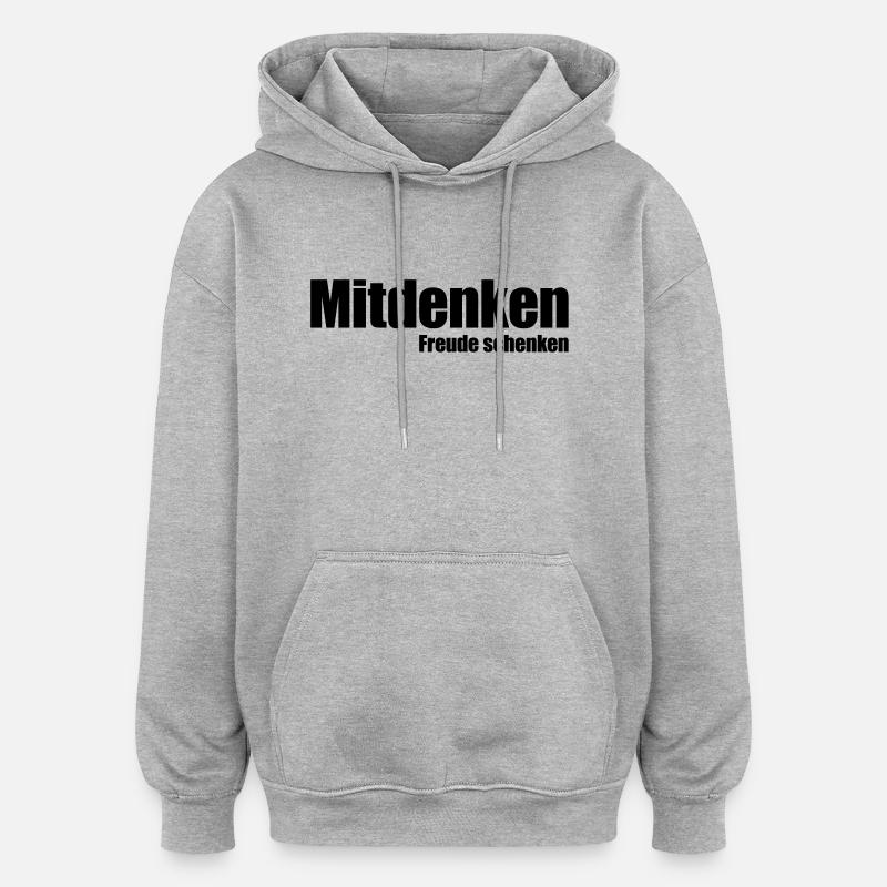 Mitdenken Freude schenken - Oversized Unisex Hoodie - Grau meliert